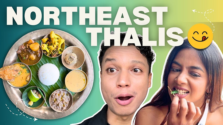 We Did A Northeast Thali Crawl In Guwahati, Assam
