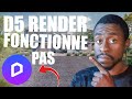 D5 render  non ne fonctionne pas   les raisons