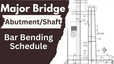 How to Prepare Major Bridge BBS | Abutment BBS | Bar Bending Schedule #civilengineering