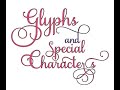 Finding the Glyphs, Swashes or Special Characters For Fonts To Use In Cricut Design Space