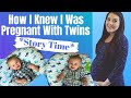 HOW I KNEW I WAS PREGNANT WITH TWINS *STORY TIME* | TWIN PREGNANCY SYMPTOMS AND SIGNS