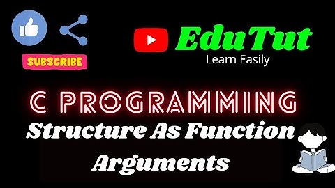Structure As Function Arguments | C For Beginners | EduTut | Learn Easily in Tamil