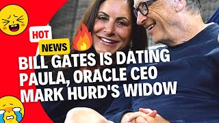 Celebrity Bill Gates is dating Paula, Oracle CEO Mark Hurd's widow Profile