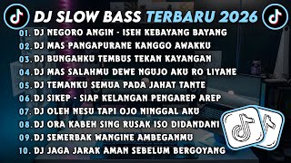 DJ SLOW BASS TERBARU 2026 || DJ NEGORO ANGIN - ISEH KEBAYANG BAYANG || DJ KELINGAN MANTAN - NDX AKA