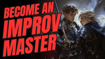 Master Improvisation While Playing D&D (Dungeons & Dragons | GM Tips)