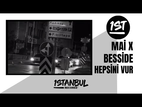 Mai Feat. BesSide - Hepsini Vur (Official Video)