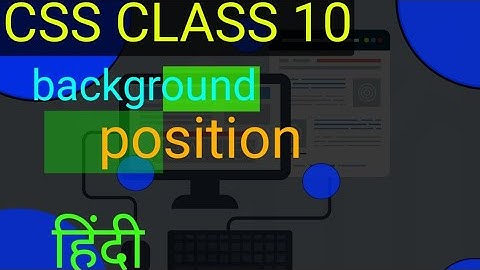 CSS BACKGROUND-POSITION CLASS=10 IN HINDI || HOW TO SET BACKGROUND POSITION IN CSS || BY NJTECH