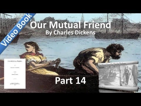 Part 14 - Our Mutual Friend Audiobook by Charles D...