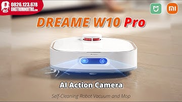 #98. Trên Tay DREAME W10 PRO (QUỐC TẾ) - Nâng Cấp của DREAME W10 - CAMERA AI, Khử Khuẩn ION BẠC