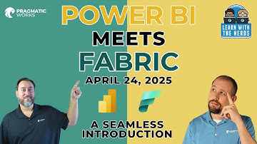 Learn With The Nerds | Power BI Meets Fabric | FULL COURSE