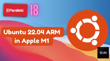 Installing and getting started with Ubuntu 22.04 in Parallel Desktop 18 with Apple M Series Chip