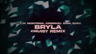 Malik Montana, Kronkel Dom, Bibič - Bryła (Cruisy Remix)