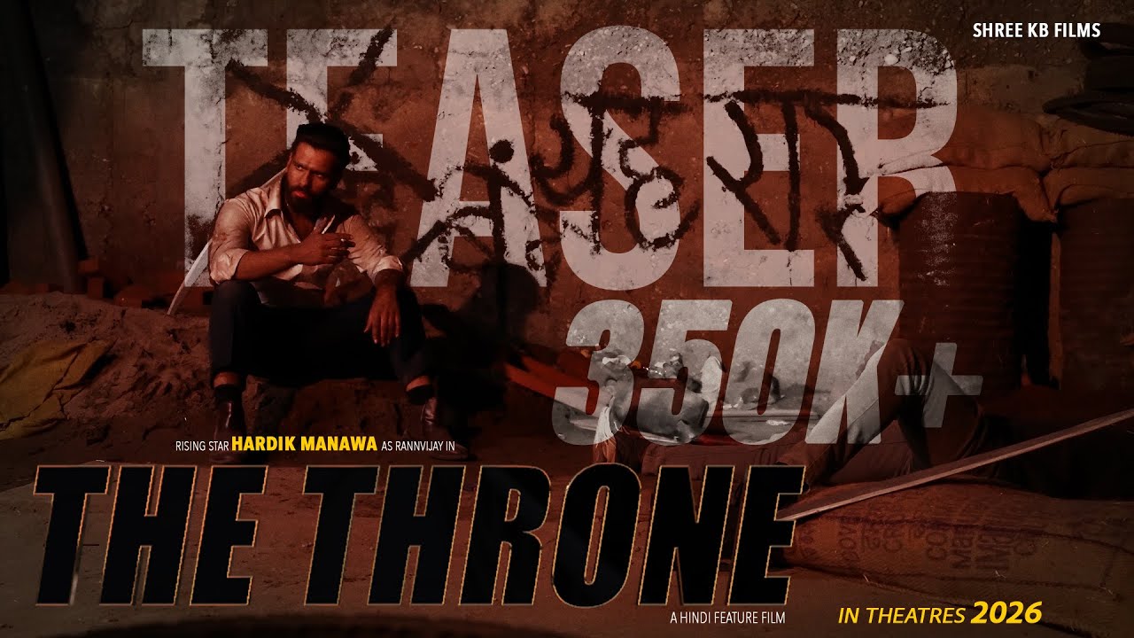 THE THRONE I Bollywood Movie | Official Teaser I Hardik Manawa I Kimti Manawa I Koshal Kumar I 4K