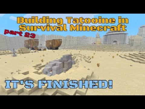 Building Tatooine In Survival Minecraft Part 23 Finishing Tatooine Youtube