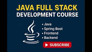 🔥 Java Full Stack Development Course for Beginners | Step-by-Step Practical Tutorial Series