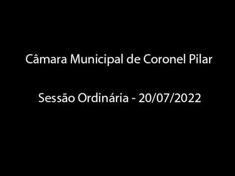 Câmara Municipal de Coronel Pilar - Sessão Ordinária 20/07/2022