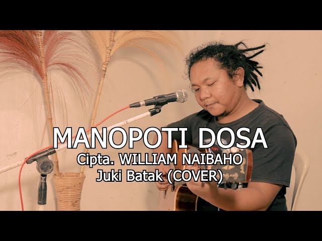 Manopoti Dosa (COVER) - Juki Batak (Cipta. William Naibaho) class=