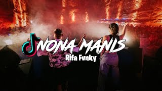 DJ VIRAL TIKTOK!!!  || NONA MANIS || NONA DARI HULUNG BAWAH   Rifa Fvnky   REMIX FULL BASS Nwrmxx