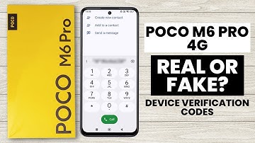[Secret Codes] How to Check if Poco M6 Pro 4G Is Original or Fake?