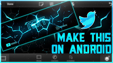 How To Make A Cool Twitter Header On Android In Under 5 Minutes!