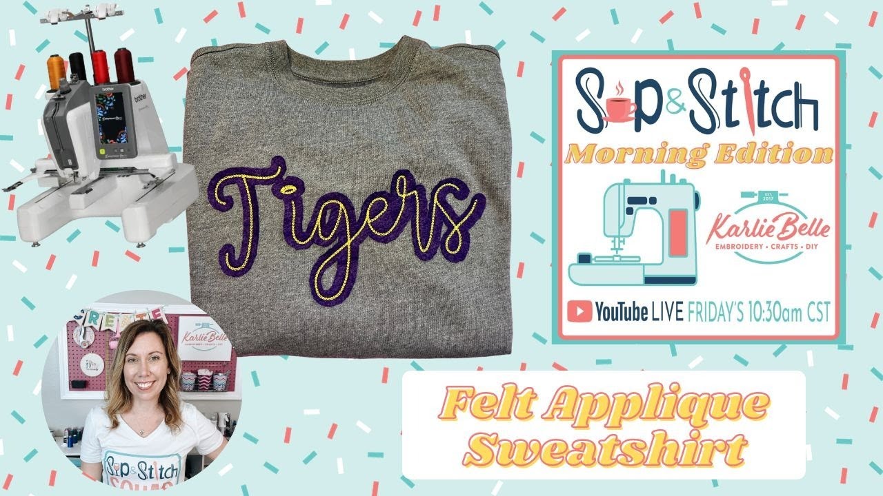 Sip & Stitch LIVE Beginner Machine Embroidery Tutorial: Felt Applique Sweatshirt