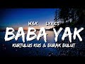 Kurtuluş Kuş & Burak Bulut - Baba Yak (Lyrics)