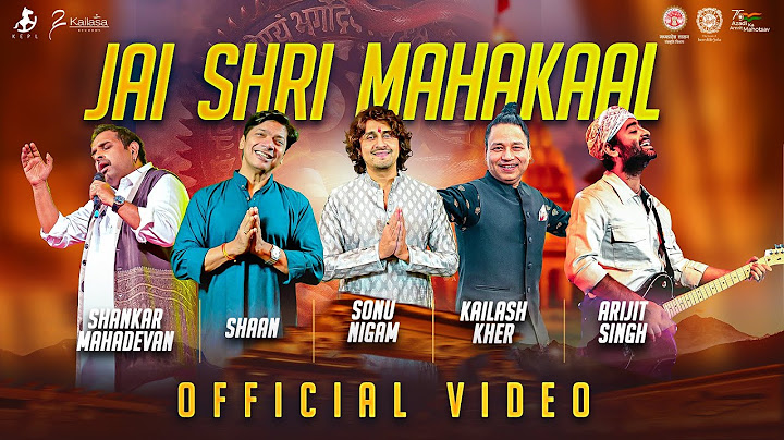 श्री महाकाल लोक, सीएम शिवराज एस चौहान, कैलाश खेर, सोनू निगम, शंकर महादेवन, शान, अरिजीत