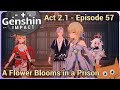 Genshin Impact - Walkthrough - Episode 57: &quot;A Flower Blooms in a Prison&quot; (Act 2.1)