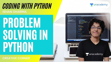 [Coding] Problem Solving In Python | Ishan Sharma | Creative Corner