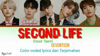 Second Life - Seventeen ( Vocal Team ) [ Color coded lyrics Han/Rom/INA ] lirik sub indo