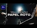 Transición PAPEL ROTO (Tutorial Premiere Pro)