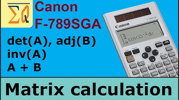 Canon Scientific Calculator  F-789SGA: matrix determinant, inverse, adjoint etc.