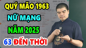 Tử Vi Tuổi QUý Mão 1963 Nữ Mạng Năm 2025, Biết Sớm 3 Điều Này Gặp Hung Hóa Cát, ĐỔI ĐỜI Giàu To
