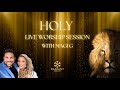 Holy  live  worship session  magi g  worship