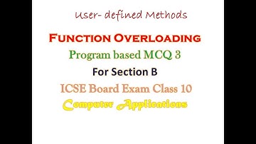 MCQ FOR ICSE CLASS 10 COMPUTER APPLICATIONS//MCQ3_USER DEFINED METHODS//MCQ3_SECTION B_ QUESTIONS