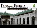 Great muslim women fatima alfihriyya founder of the first university in the world qarawiyyin