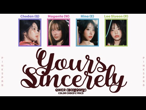 QWER 큐더블유이알 Yours Sincerely Color Coded Lyrics