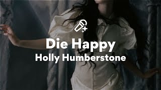 Holly Humberstone, Die Happy (Lyrics) Thumb