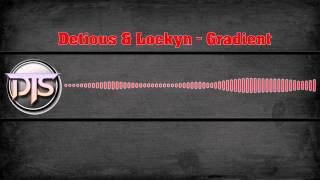 [Electro] Detious & Lockyn - Gradient