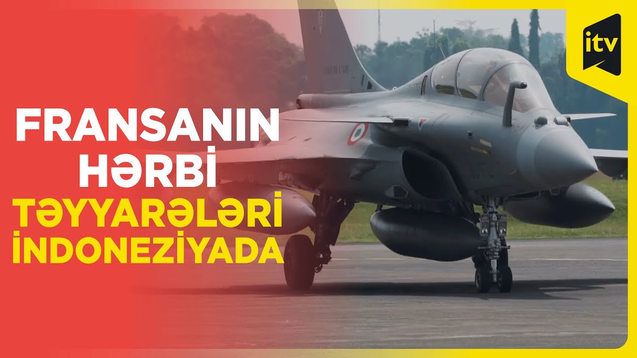 Fransa Hərbi Hava Qüvvələrinə məxsus təyyarələr təlim üçün İndoneziyaya gedib