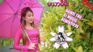 မယာမိမိုး / Dawei DJ 2021 Remix Music ko phyo