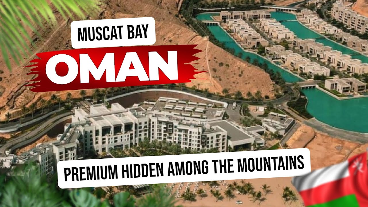 Muscat Bay – Oman's Luxury and Privacy | Investing in Premium Oman