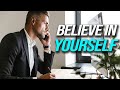 Believe in Yourself With Les Brown
