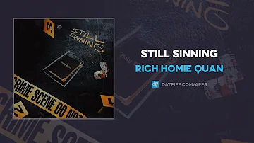 Rich Homie Quan - Still Sinning (AUDIO)