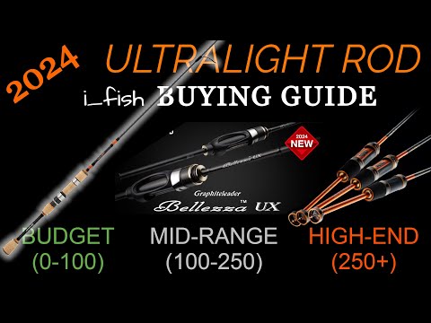 2024 -- ULTRALIGHT ROD Buying Guide -- 