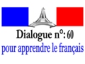 Dialogue n 60 : pour apprendre le français