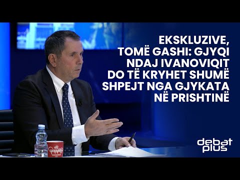 Ekskluzive, Tomë Gashi: Gjyqi ndaj Ivanoviqit do të kryhet shumë shpejt nga Gjykata në Prishtinë