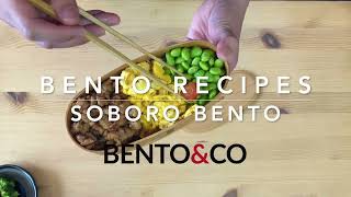 Bento Recipes: How to make a Sanshoku Soboro Bento