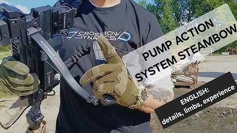 The NEW PUMP ACTION SYSTEM from STEAMBOW: features, details, outdoor, limbs & experience #english 
