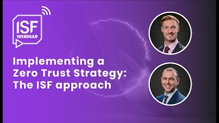 Implementing a Zero Trust Strategy: The ISF approach